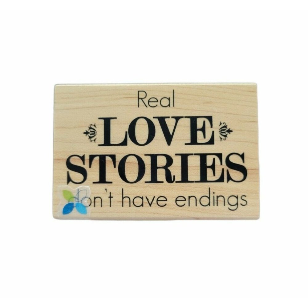 Love Story Wooden Rubber Stamp Mounted Real Love Stories Don't Have Endings
